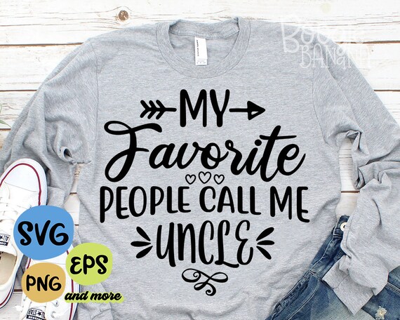Download My Favorite People Call Me Uncle Svg Eps Png Pdf Cut File Etsy