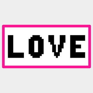 May include: A rectangular design featuring the word "LOVE" in black pixelated letters on a white background. The design is enclosed within a bright pink border, creating a striking and visually appealing image.