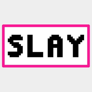 May include: A rectangular graphic featuring the word "SLAY" in black, pixelated font on a white background. The design is enclosed within a bright pink border, offering a striking visual contrast.