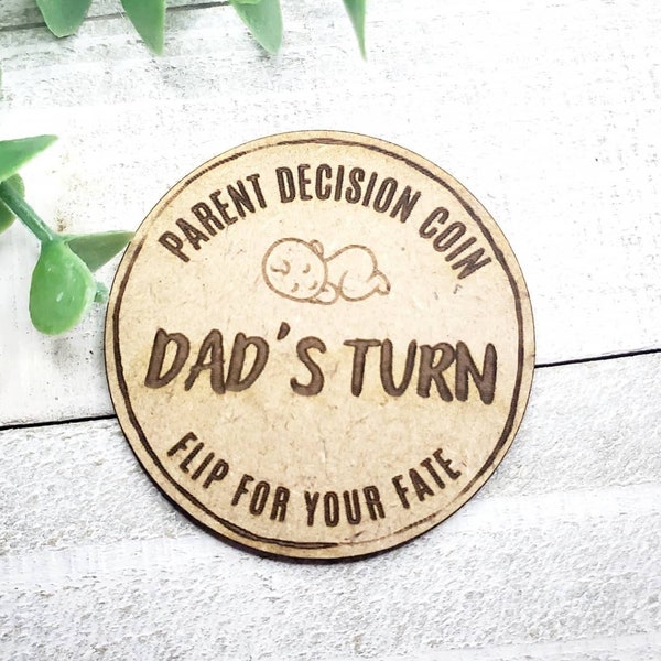 New parent decision flip coin- Baby shower gift- parent decision coin- newborn baby- baby gift- mom's turn- dad's turn- baby-decision making