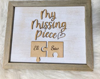 My missing piece custom Valentines sign, significant other gift, anniversary gift, wedding gift, lovers gift, meaningful gift