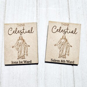 May include: Two wooden plaques with the text "Think Celestial" and a line drawing of Jesus Christ. The plaques also include the text "Iona 1st Ward" and "Salem 4th Ward".