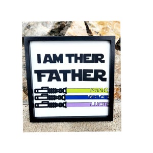 I am their father sign// Father&#39;s Day gift // Personalized gift for dad // I am your father gift // Funny gift for dad