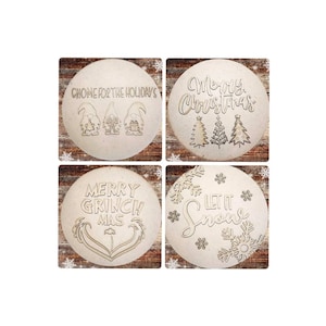 May include: Four round wooden ornaments with different Christmas designs. The first ornament has three gnomes with the text "Gnome for the Holidays". The second ornament has three Christmas trees with the text "Merry Christmas". The third ornament has a heart with the text "Merry Grinch Mas". The fourth ornament has snowflakes with the text "Let it Snow".