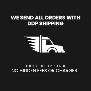 May include: White graphic on a black background. The text reads "WE SEND ALL ORDERS WITH DDP SHIPPING". Below is a white graphic of a semi-truck with speed lines. The text below the truck graphic reads "FREE SHIPPING NO HIDDEN FEES OR CHARGES".