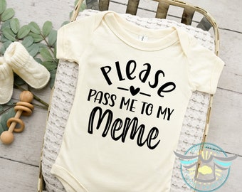 Meme Baby Onesie® Please Pass Me To My Meme Baby Onesie® Grandmother, Grandma, Coming Soon, Announcement, Baby Apparel, Cute Baby Outfit