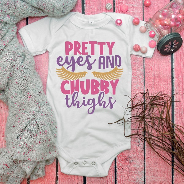 Pretty Eyes and Chubby Thighs Baby Clothes Etsy