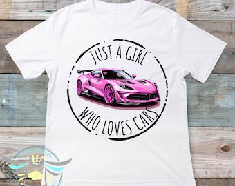 Just A Girl Who Loves Cars, Cute Girls Shirts, Pink Cars, Little Girls, Car Shirts, Sports Car, School Shirt, Kids Toddler Youth Shirt