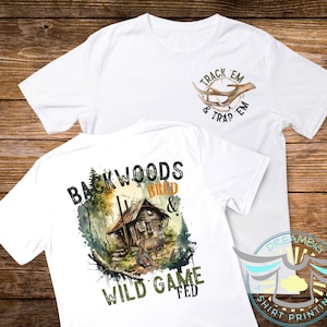 Hunting Shirt, Track &#39;Em & Trap &#39;Em, Deer Hunting, Turkey Hunting, Backwoods Bred, Wild Game Fed, Country Boy, Outdoor, Toddler Youth Adult