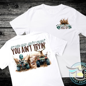 Boys ATV Shirt, If The Mud Ain&#39;t Flyin&#39; You Ain&#39;t Tryin&#39;, Country Boy, Mudding, Country Life, Toddler Youth Shirts, Boys Hunting Shirts