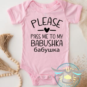 Russian Baby Onesie® Please Pass Me To My Babushka бабушка, Russian Grandmother, Baby Announcement, Cultural Baby Outfit, Grandma Gift