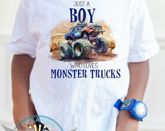 Monster Truck Shirt, Just A Boy Who Loves Monster Trucks, Kids Monster Truck, Boy Monster Truck Shirt, Youth Toddler Shirt