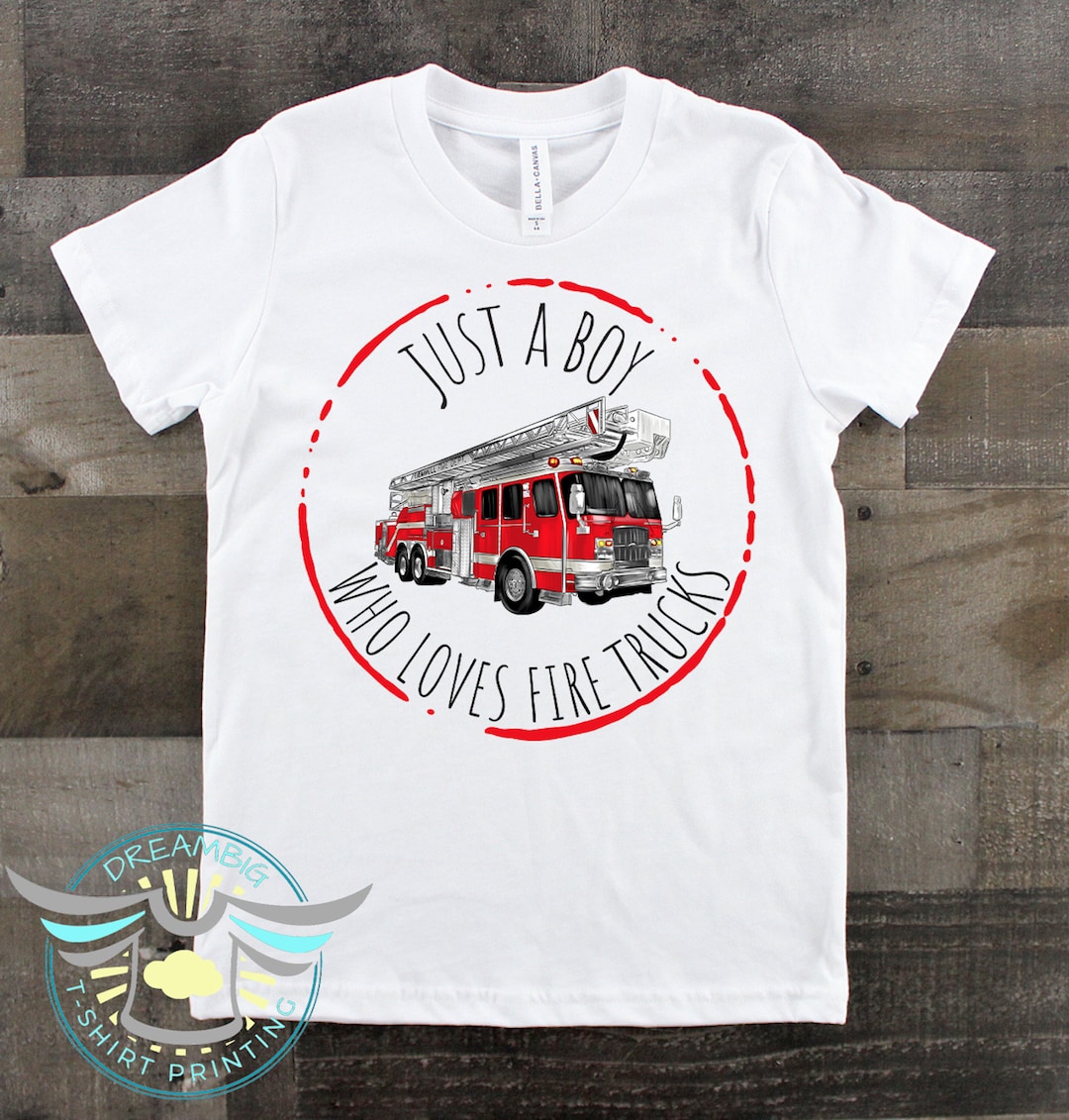 Fire Truck Shirt, Just A Boy Who Loves Fire Trucks, Fireman, Kids Fire  Truck Shirt, Boys Fire Truck Shirt, Youth Toddler Shirt, Trending - Etsy  New Zealand, image size:1080x1131