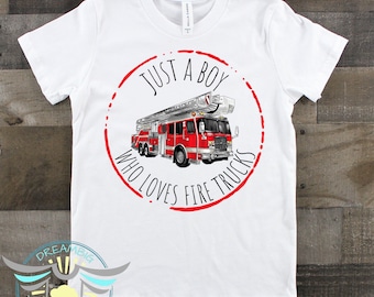 Fire Truck Shirt, Just A Boy Who Loves Fire Trucks, Fireman, Kids Fire Truck Shirt, Boys Fire Truck Shirt, Youth Toddler Shirt, Trending