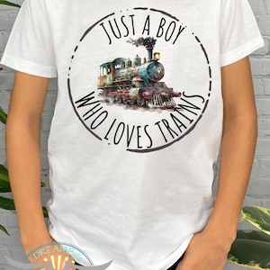 Train Shirt, Just A Boy Who Loves Trains, Conductor, Railroad, Kids Train Shirt, Boys Train Shirt, Youth Toddler Shirt Tees, Trending