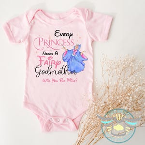 Every Princess Needs A Fairy Godmother, Will You Be Mine?  Baby Onesie® Baby Girl, Godmother Gifts, Baby Announcement, Pregnancy Reveal