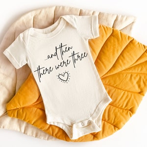 Baby Announcement Onesie® And Then There Were Three Baby Onesie® Pregnancy Revel Baby Onesie® Pregnancy Announcement, Baby On Board Onesie®