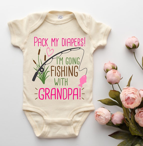 Grandpa's Fishing Buddy Baby Onesie® Pack My Diapers I'm Going Fishing With  Grandpa, Grandpa's Girl Baby Onesie® Gone Fishin', Grandpa Gifts