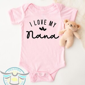 I Love My Nana Baby Onesie® Nana Baby Outfit, Grandmother, Grandma, Baby Announcement, Baby Gift, Newborn Baby Apparel, Cute Baby Outfit
