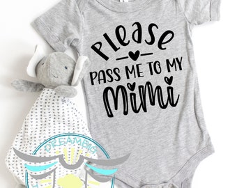 Mimi Baby Onesie® Please Pass Me To My Mimi Baby Onesie® Grandmother, Grandma, Coming Soon, Announcement, Baby Apparel, Cute Baby Outfit