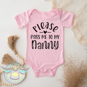 Nanny Baby Onesie® Please Pass Me To My Nanny Baby Onesie® Grandmother Grandma, Announcement, New Baby Outfit, Coming Soon, Pregnancy Reveal