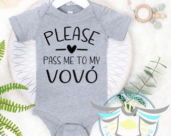 Portuguese Baby Onesie® Please Pass Me To My VOVO , Portuguese Grandmother, Baby Announcement, Cultural Baby Outfit, Grandma Gift, Newborn