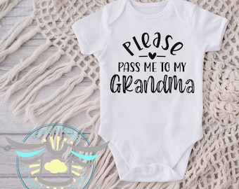 Please Pass Me To Grandma Baby Onesie, Pregnancy Reveal