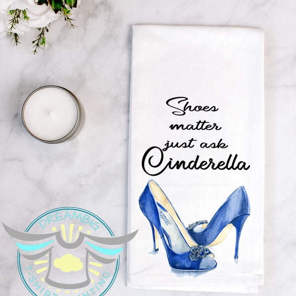 Shoes Matter Just Ask Cinderella Decorative Towel, Fashion, High Heels, Home Decor, House Warming Gift, Inspirational Quotes, Gift Towel