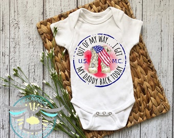Military Baby Onesie® Out Of My Way I Get My Daddy Back Today Baby Onesie® Homecoming Onesie® Announcement, Military Dad, Military Family
