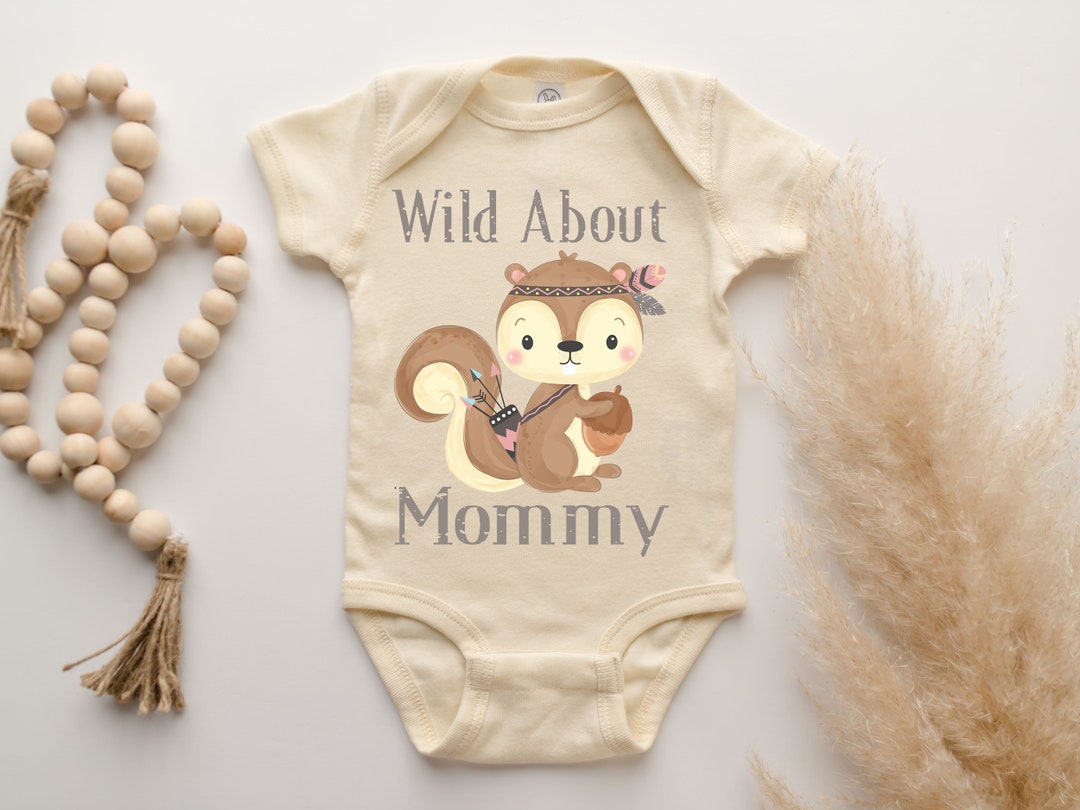 Squirrel Onesie® Wild About Mommy Baby Onesie® Mommy Onesie® Baby Shower Baby Gift, Cute Baby