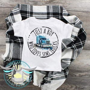 Truck Shirt, Just A Boy Who Loves Semi Trucks, Blue Tractor Trailer Trucks, Kids Truck Shirt, Boys Semi Truck Shirt, Youth Toddler, Trendy