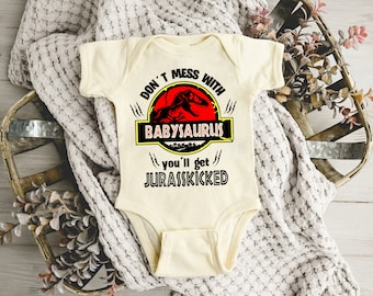 Mono de bebé de dinosaurio® No te metas con Babysaurus, te volverás un Jurasskicked Mono de bebé® Regalo para baby shower, ropa de bebé de dinosaurio, natural