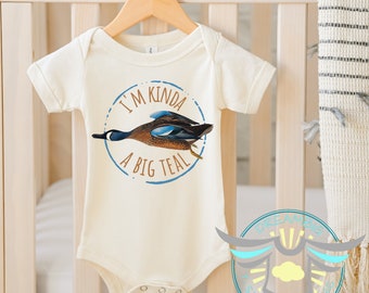 Duck Hunter Baby Onesie® I'm Kinda A Big Teal, Teal Ducks, Hunting Buddy, Teal Duck Hunting Onesie® Duck Call Onesie® Little Hunter Onesie®
