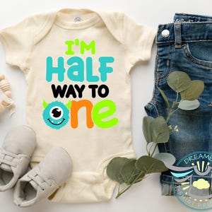 I'm Half Way To One, Half 1/2 Birthday Baby Onesie® 1st First Half Birthday, 6 Months Baby Birthday Onesie® Monster Baby Onesie® Natural