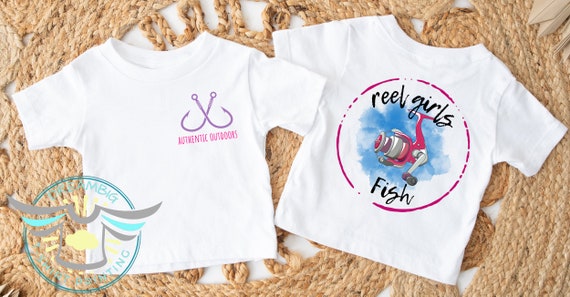 Fishing Shirt, Girl's Fishing, Reel Girls Fish, Daddy's Girl, Gone