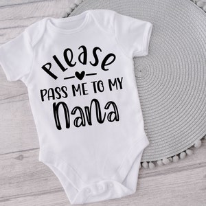 Please Pass Me To Nana Baby Onesie® Nana Baby Onesie® Pregnancy, Reveal, Cute Baby Clothes, Grandparent Gifts, Announcement, Bodysuit, White