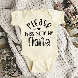 Please Pass Me To Nana Baby Onesie® Nana Baby Onesie® Coming Soon, Pregnancy, Reveal, Cute Baby Outfit, Grandparent Gift, Announcement