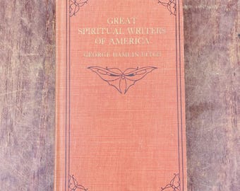 Great Spiritual Writers of America by George Hamlin Fitch, Early 1900s Antique Book Literature 1st Edition, Enlightening Xmas Gift, #CE1094