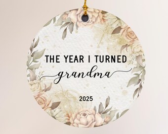Grandma 2025 Ornament | The Year I Turned Grandma | New Grandma Gift | Floral Porcelain Ornament with Gift Box | Baby Announcement