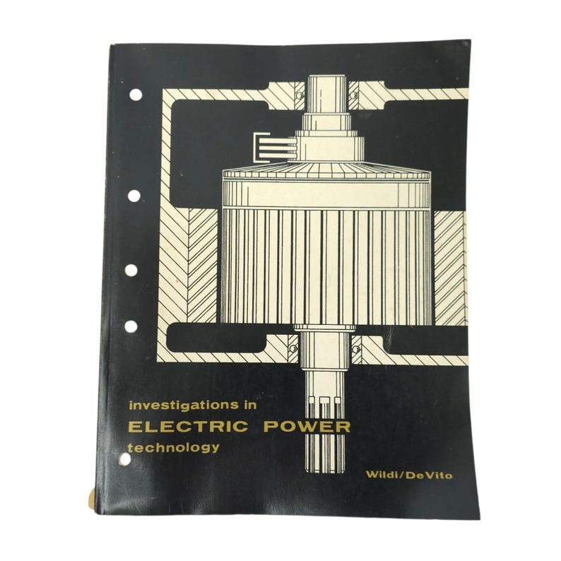 May include: A black book with a diagram of an electrical component in white. The book has the title "investigations in ELECTRIC POWER technology" in gold lettering. The author's name, Wildi/De Vito, is in the bottom right corner.
