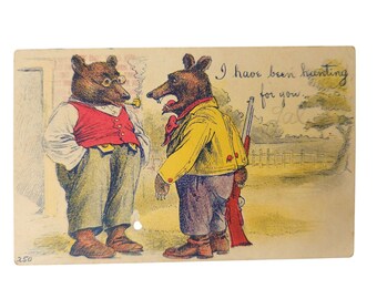 Circa 1900s I Have Been Hunting For You Humor Talking Bears Vintage Postcard 250