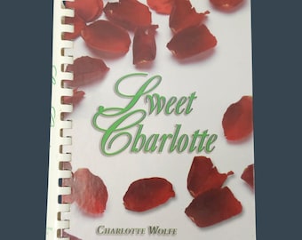 Sweet Charlotte Cookbook Recipes Wolfe Hardcover Spiral Signed First Printing