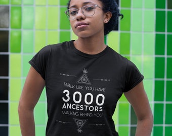 3000 Ancestors - Black Excellence,  Egyptian Inspired, Spiritual Awakening, Unisex Shirt