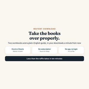 K&ouml;nnte beinhalten: Eine digitale Produktgrafik mit dem Text INSTANT DOWNLOAD, Take the books over properly., Two workbooks and a plain-English guide, in your downloads a minute from now, Excel or Sheets, No subscription, No app, no login, und Less than the raffle takes in ten minutes.
