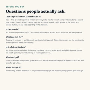 K&ouml;nnte beinhalten: Ein informatives Dokument mit dem Titel Before You Buy: Questions people actually ask. Der Text enth&auml;lt Details zu einem T&uuml;rkisch-Lernleitfaden, einschlie&szlig;lich des Formats als druckbare PDFs, der Zielaltersgruppe und der Download-Spezifikationen.