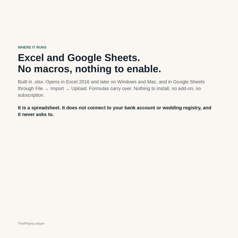 K&ouml;nnte beinhalten: Ein digitales Tabellendokument mit schwarzem Text auf hellem Hintergrund. Es steht dort: WHERE IT RUNS. Excel and Google Sheets. No macros, nothing to enable. Built in .xlsx. Opens in Excel 2016 and later, and Google Sheets. ThePlainLedger.
