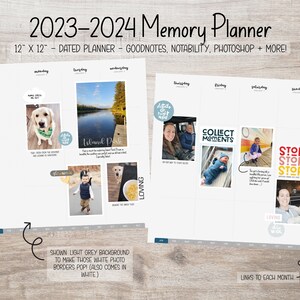 May include: A 12x12 inch memory planner with a light gray background and white photo borders. The planner is dated for 2023-2024 and includes links to each month. The planner is designed for use with Goodnotes, Notability, Photoshop, and more.