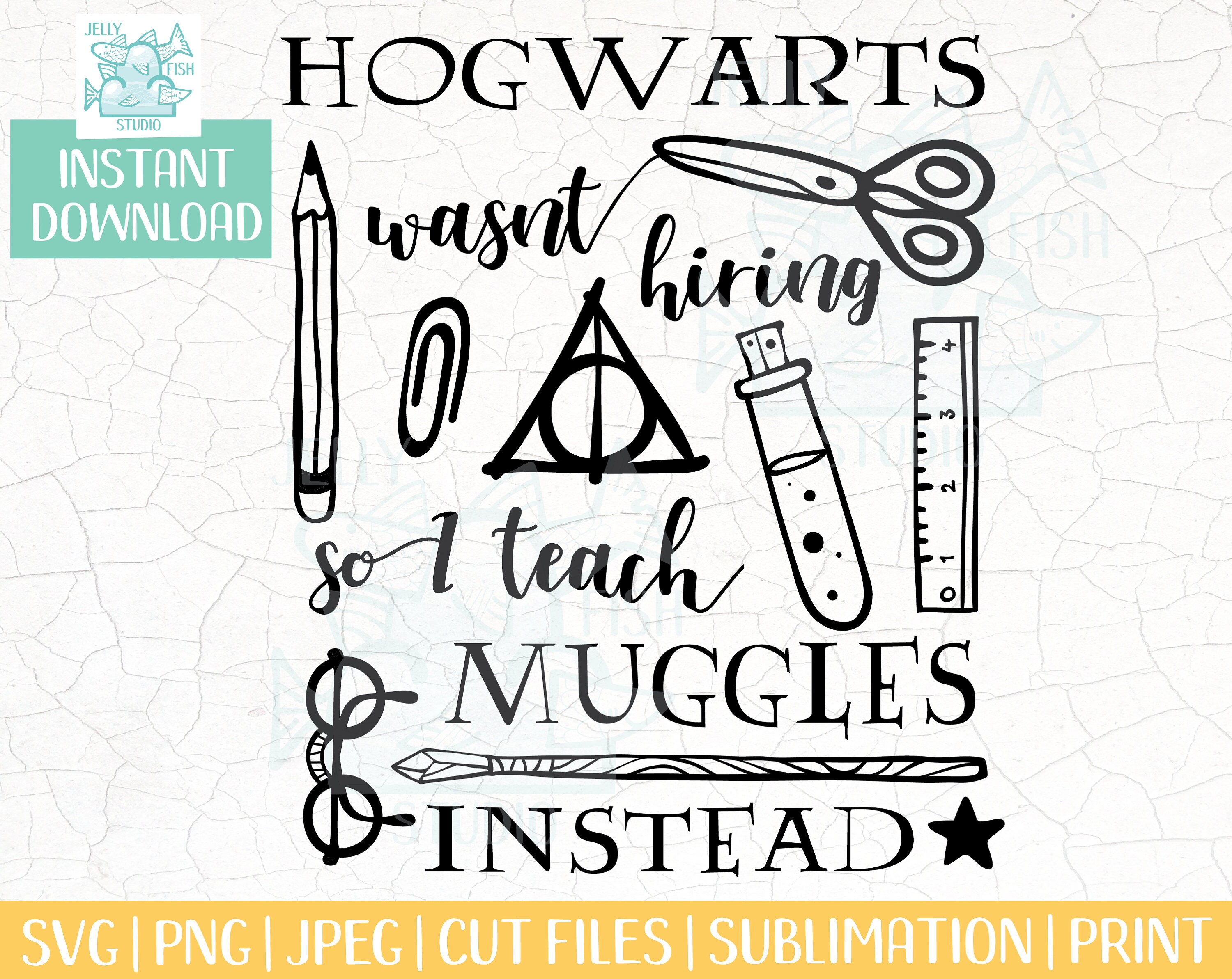 Hogwarts Wasn't Hiring So I Became A Teacher Instead SVG | Etsy