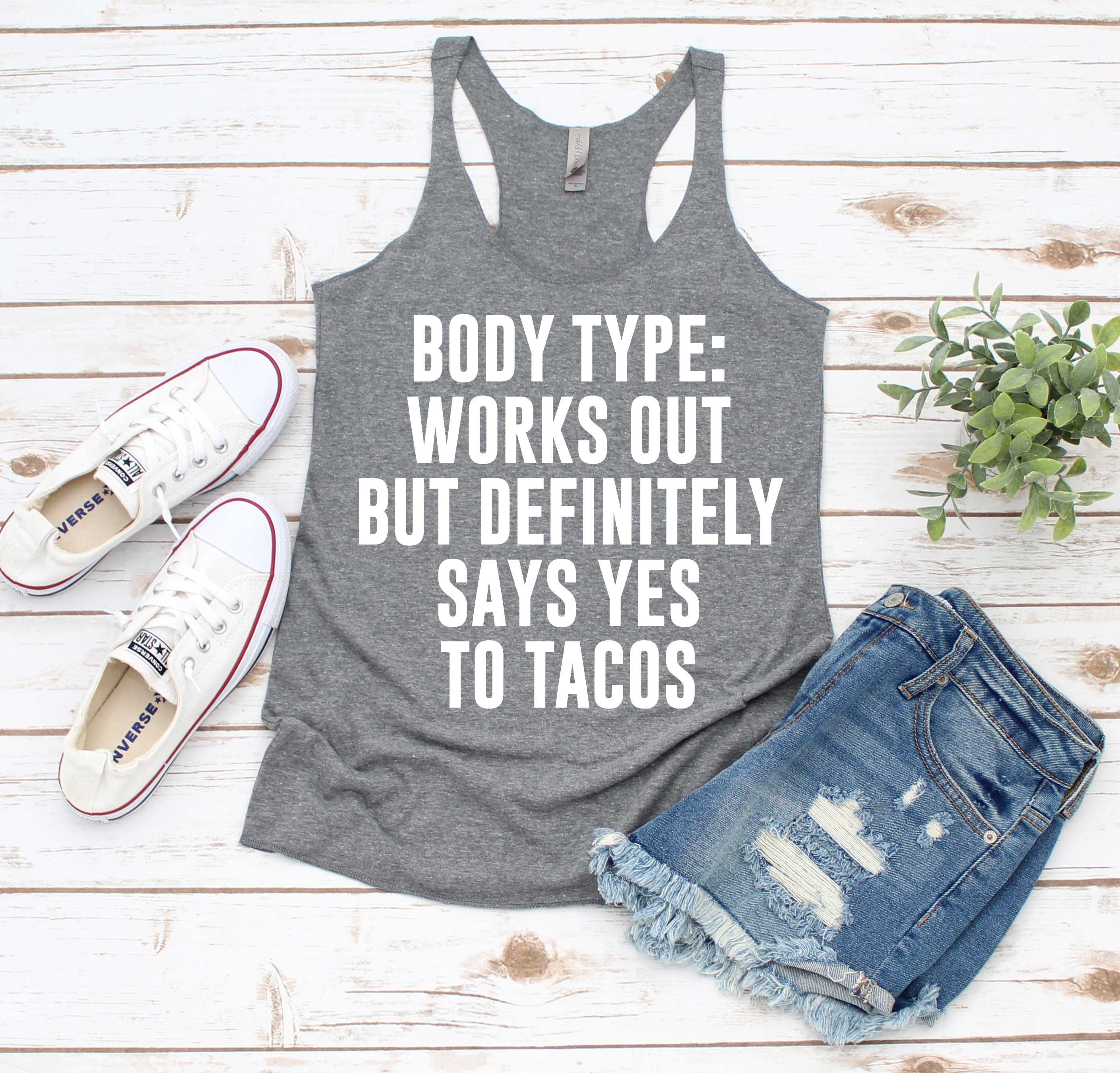 Body Type Works Out But Definitely Says Yes To Tacos Workout | Etsy