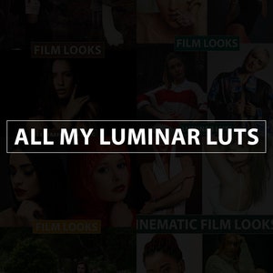 May include: A collage of images showcasing a collection of Luminar LUTs, featuring various film looks and cinematic styles. The text "ALL MY LUMINAR LUTS" and "FUTURE LOOKS INCLUDED" are displayed on the image.